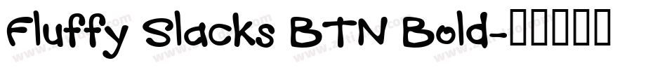 Fluffy Slacks BTN Bold字体转换